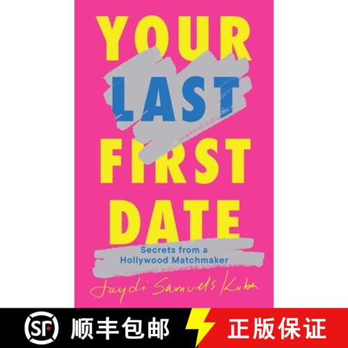 【3-4周达】精装 Your Last First Date: Secrets from a Hollywood Matchmaker [9781668079645]