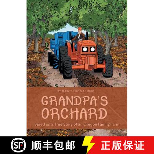 【3-4周达】精装 Grandpa's Orchard: Based on a True Story of an Oregon Family Farm [9781480832299]