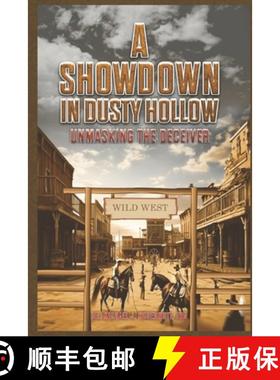 预订 A Showdown In Dusty Hollow: Unmasking the Deceiver [9781304977311]