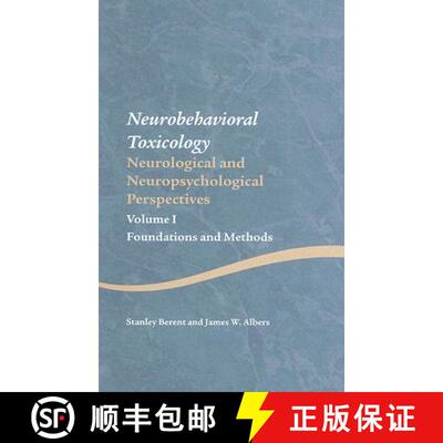 【3-4周达】Neurobehavioral Toxicology: Neurological and Neuropsychological Perspectives, Volume I: Fo... [9781841695648]