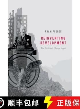 【3-4周达】Reinventing Development : The Sceptical Change Agent [9783319502267]