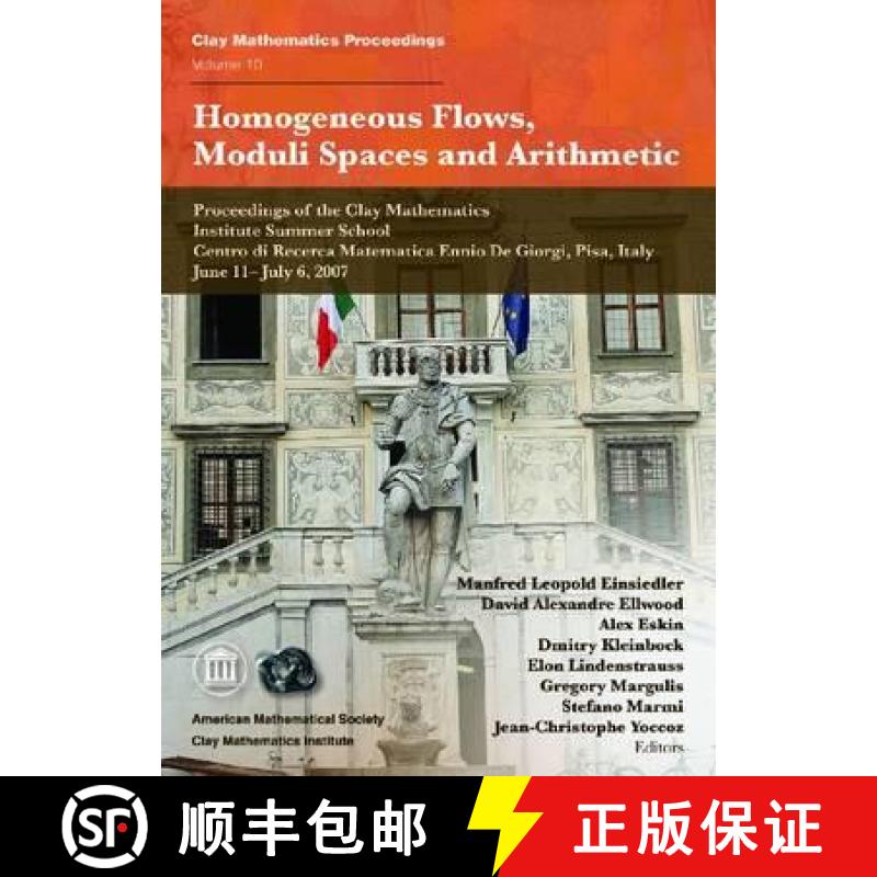 【3-4周达】Homogeneous Flows, Moduli Spaces and Arithmetic: Proceedings of the Clay Mathematics Insti... [9780821847428]