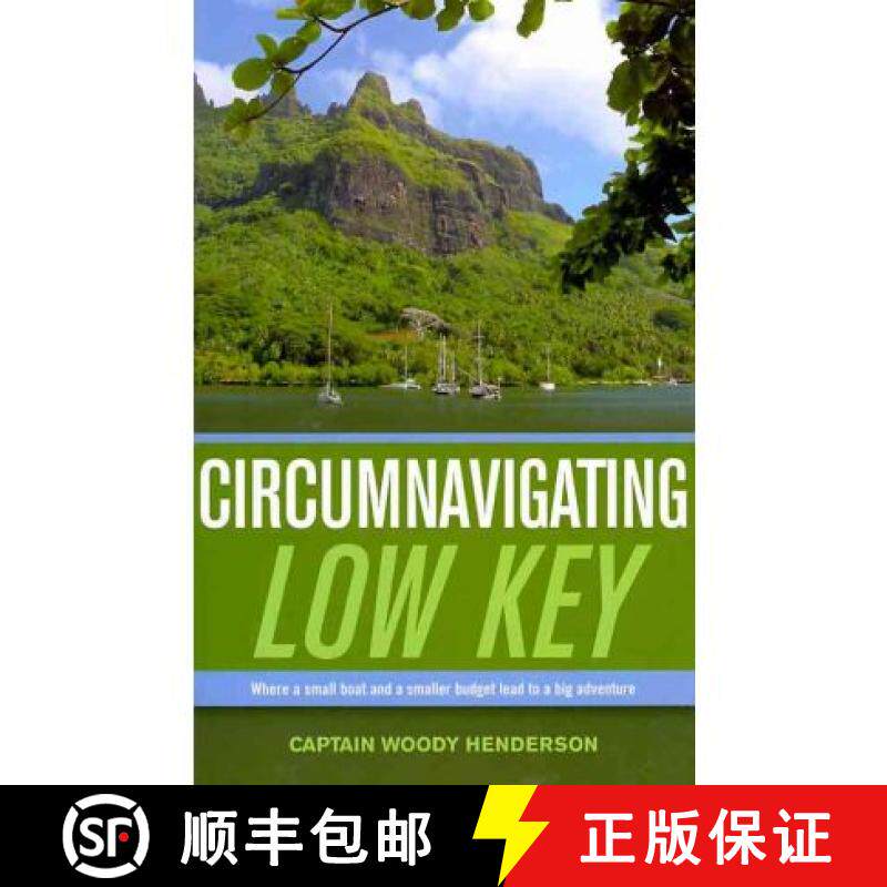 【3-4周达】Circumnavigating Low Key : Where a Small Boat and a Smaller Budget Lead to Big Adventure [9781574092998]