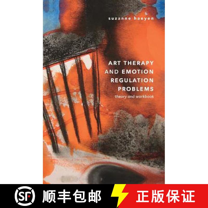 【3-4周达】Art Therapy and Emotion Regulation Problems : Theory and Workbook [9783319967721]