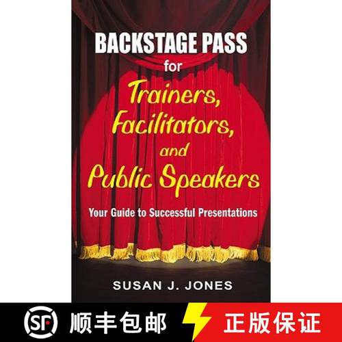 【3-4周达】Backstage Pass for Trainers, Facilitators, and Public Speakers: Your Guide to Successful P... [9781412915014]