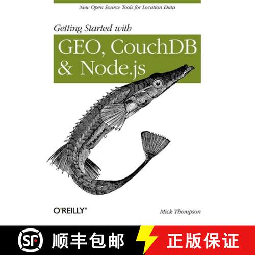【3-4周达】Getting Started with Geo, Couchdb, and Node.Js: New Open Source Tools for Location Data [9781449307523]