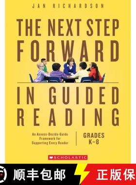 【3-4周达】The the Next Step Forward in Guided Reading: An Assess-Decide-Guide Framework for Supporti... [9781338161113]