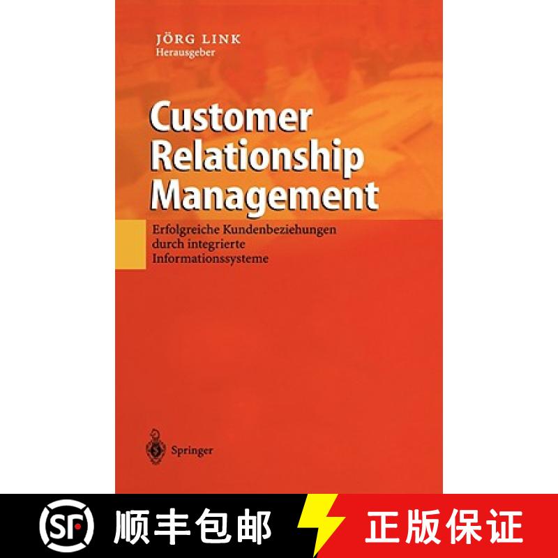 【4周达】Customer Relationship Management : Erfolgreiche Kundenbeziehungen durch integrierte Informat... [9783540424444]