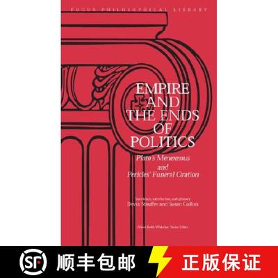 【3-4周达】Empire and the Ends of Politics: Plato's Menexenus and Pericles' Funeral Oration [9780941051705]