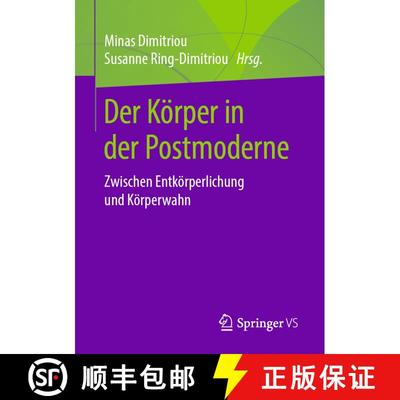 【3-4周达】Der Koerper in der Postmoderne: Zwischen Entkoerperlichung und Koerperwahn [9783658222819]