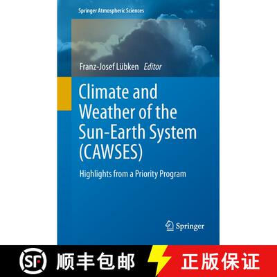 【3-4周达】精装 Climate and Weather of the Sun-Earth System (CAWSES): Highlights from a Priority Program [9789400743472]