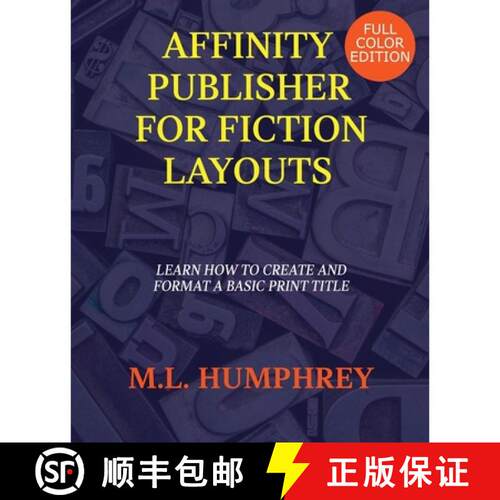 【3-4周达】Affinity Publisher for Fiction Layouts: Full-Color Edition [9781637440681]