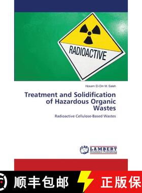 预订 Treatment and Solidification of Hazardous Organic Wastes [9783659185649]