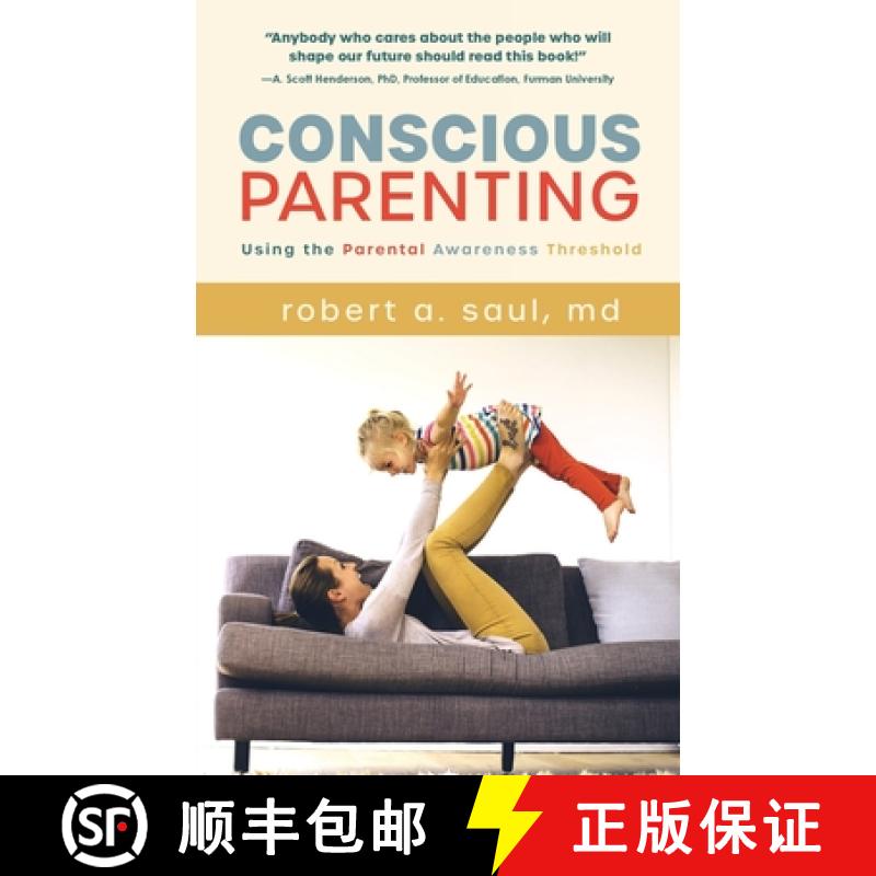 【3-4周达】Conscious Parenting: Using the Parental Awareness Threshold [9781646630417]