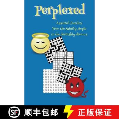 【3-4周达】Perplexed: Assorted puzzles: from the saintly simple to the devilishly devious [9780993087752]