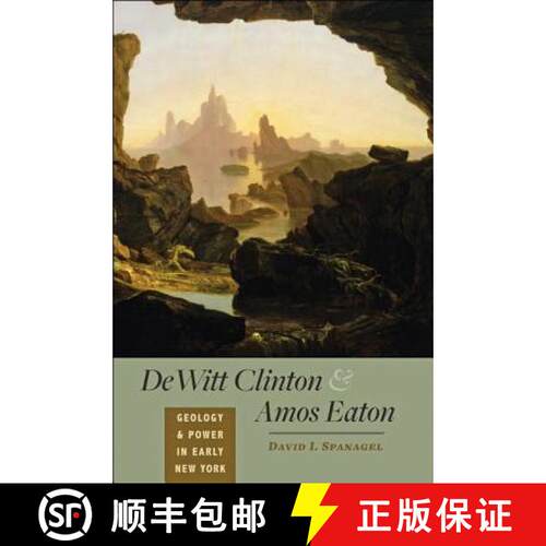 【3-4周达】DeWitt Clinton and Amos Eaton – Geology and Power in Early New York [9781421424002]