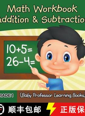 【3-4周达】Grade 1 Math Workbook: Addition & Subtraction (Baby Professor Learning Books) [9781682800423]