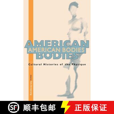 【3-4周达】American Bodies: Cultural Histories of the Physique [9780814706589]