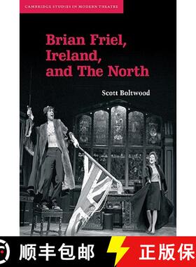 【3-4周达】Brian Friel, Ireland, and The North: - Brian Friel, Ireland, and The North [9780521121804]