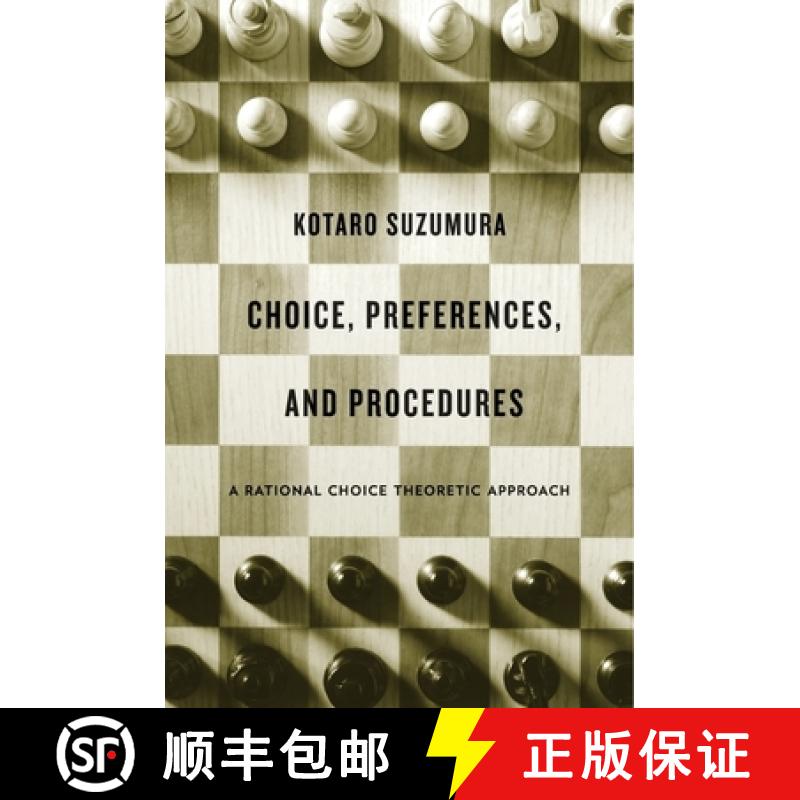 【3-4周达】Choice, Preferences, and Procedures: A Rational Choice Theoretic Approach [9780674725126]