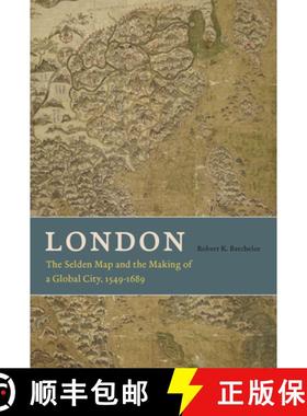 【3-4周达】London: The Selden Map and the Making of a Global City, 1549 - 1689 [9780226080659]