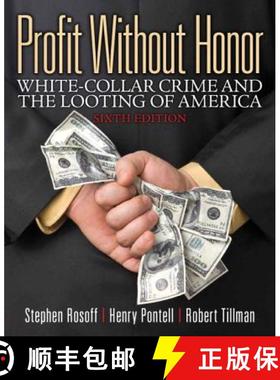 【3-4周达】Profit Without Honor: White Collar Crime and the Looting of America [9780133008500]