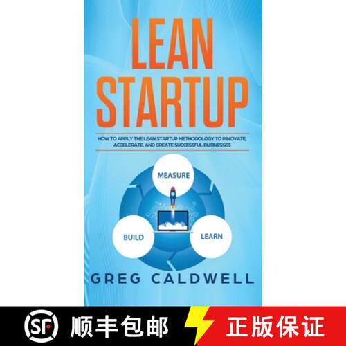 【3-4周达】精装 Lean Startup: How to Apply the Lean Startup Methodology to Innovate, Accelerate, and ... [9781951754440]