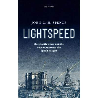 【4周达】Lightspeed: The Ghostly Aether and the Race to Measure the Speed of Light [9780198841968]