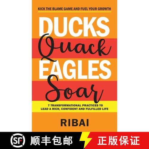 【3-4周达】Ducks Quack Eagles Soar: 7 Transformational Practices to Lead a Rich, Confident and Fulfil... [9788194461333]