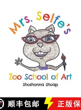 【3-4周达】Mrs. Selfe's Zoo School of Art [9781641118873]
