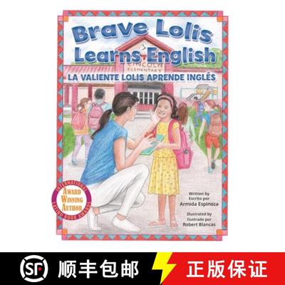 【3-4周达】Brave Lolis Learns English / LA VALIENTE LOLIS APRENDE INGLÉS  (BILINGUAL BOOK: ENGLISH &... [9781990107955]
