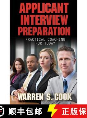 预订 Applicant Interview Preparation: Practical Coaching for Today [9780990995524]