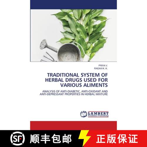 【3-4周达】TRADITIONAL SYSTEM OF HERBAL DRUGS USED FOR VARIOUS ALIMENTS: ANALYSIS OF ANTI-DIABETIC, A... [9783659961106]