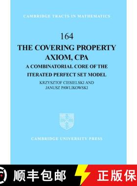 【3-4周达】Covering Property Axiom, CPA: A Combinatorial Core of the Iterated Perfect Set Model - The... [9780521839204]