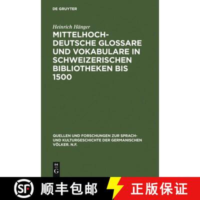【3-4周达】Mittelhochdeutsche Glossare und Vokabulare in schweizerischen Bibliotheken bis 1500 [9783110035421]