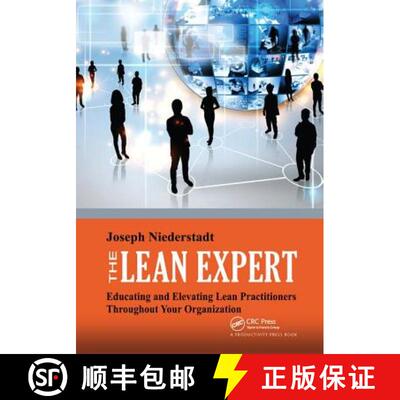 【3-4周达】The Lean Expert: Educating and Elevating Lean Practitioners Throughout Your Organization [9781138438156]