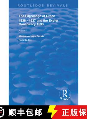 【3-4周达】The Pilgrimage of Grace, 1536-1537, And, the Exeter Conspiracy, 1538: Volume 1 [9780367183578]
