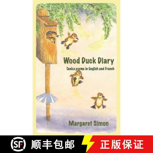 【3-4周达】Wood Duck Diary: Tanka Poems in English and French [9781734680287]