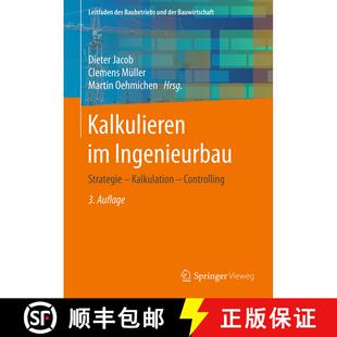 【3-4周达】精装 Kalkulieren im Ingenieurbau: Strategie - Kalkulation - Controlling (3., vollst. über... [9783658181086]