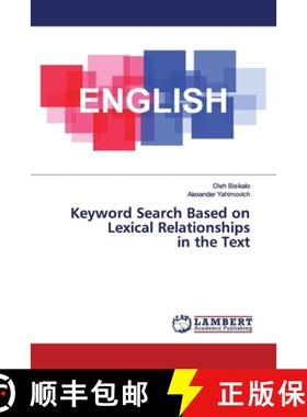预订 Keyword Search Based on Lexical Relationships in the Text [9786200003140]