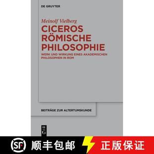 【3-4周达】精装 Ciceros römische Philosophie – Werk und Wirkung eines akademischen Philosophen in Rom [9783111154336]
