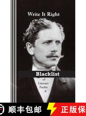 预订 Write It Right: Ambrose Bierce's Blacklist of Literary Faults [9780942208832]