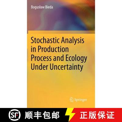 【3-4周达】Stochastic Analysis in Production Process and Ecology Under Uncertainty [9783642280559]