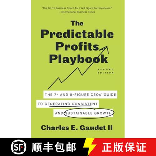 【3-4周达】精装 The Predictable Profits Playbook: The 7- and 8-Figure CEOs' Guide to Generating Consi... [9781544537078]