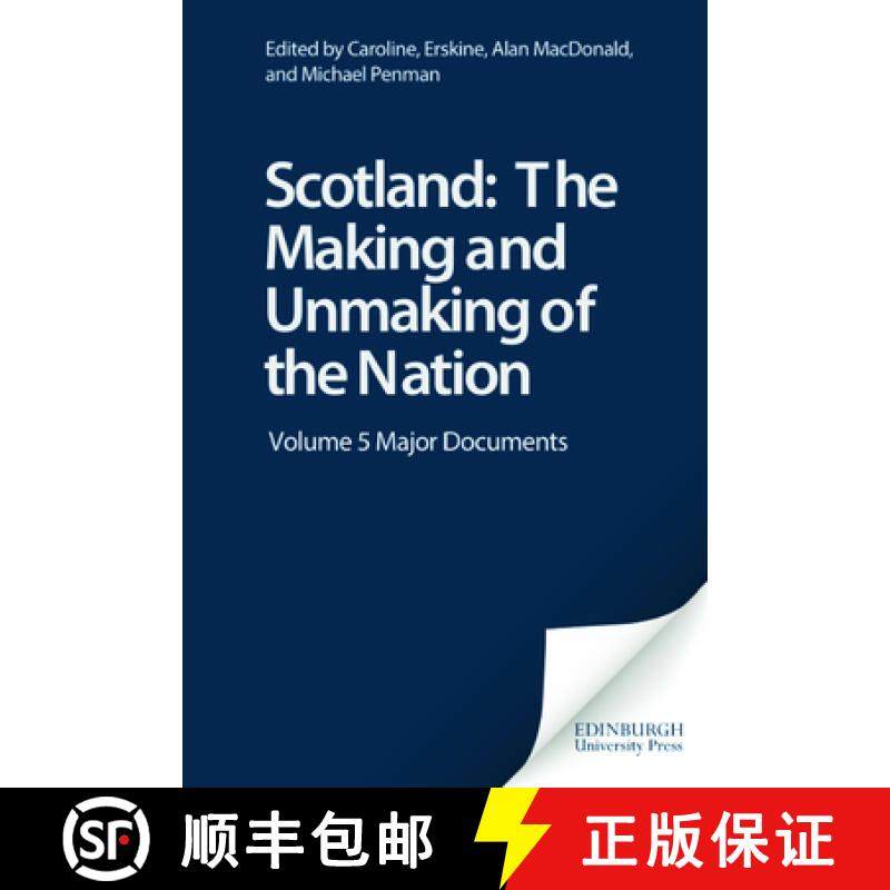 【3-4周达】Scotland: The Making and Unmaking of the Nation: Volume 5 Major Documents - Major Documents [9781845860301]