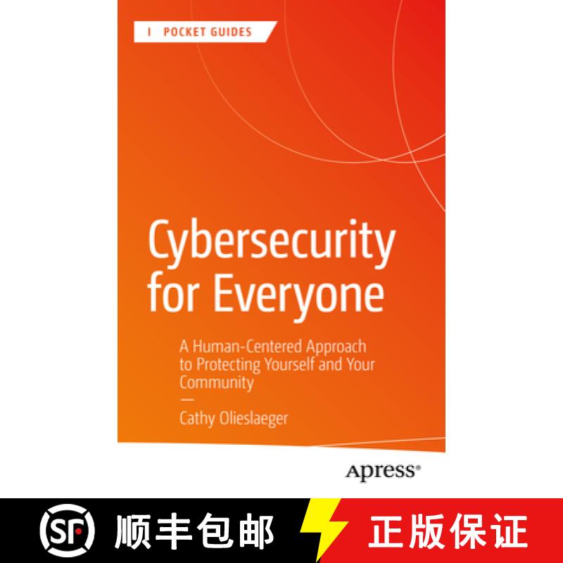 【3-4周达】Cybersecurity for Everyone : A Human-Centered Approach to Protecting Yourself and Your Com... [9798868814075]