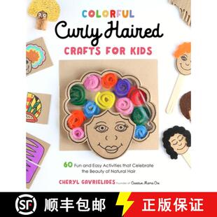 【3-4周达】Colorful Curly Haired Crafts for Kids: 60 Fun and Easy Activities That Celebrate the Beaut... [9781645674740]