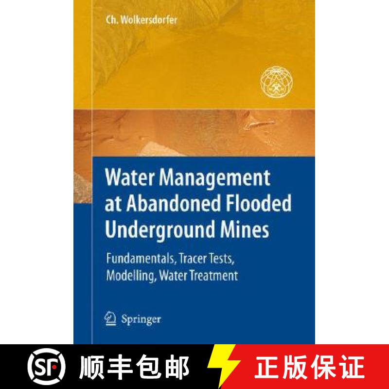 【3-4周达】Water Management at Abandoned Flooded Underground Mines: Fundamentals, Tracer Tests, Model... [9783540773306]