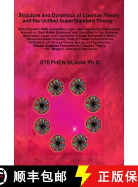 【3-4周达】Structure and Dynamics of Cosmos Theory and the Unified SuperStandard Theory [9798989408412]