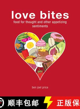 【3-4周达】Love Bites: Food for Thought and Other Appetizing Sentiments [9781626364042]
